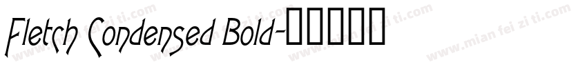 Fletch Condensed Bold字体转换